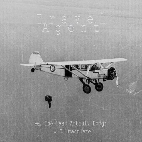 Neill Von Tally - Travel Agent ft. The Last Artful, Dodgr & Illmaculate