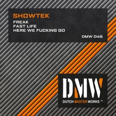 Showtek - Fast Life [DMW 045]