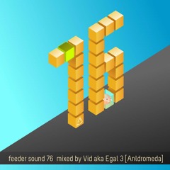 feeder sound 76 mixed by Vid aka Egal 3 [Anldromeda]
