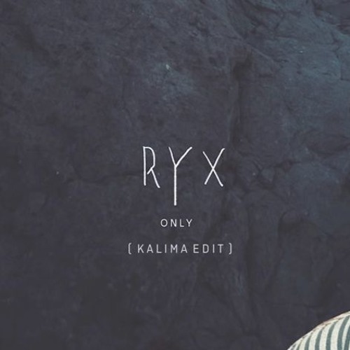RY X- Only (K A L I M A edit) FREE DOWNLOAD