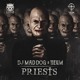 on DJ Mad Dog &amp; Tieum - Priests