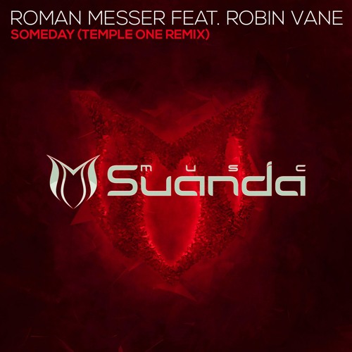 Roman Messer feat. Robin Vane - Someday (Temple One Remix) [ASOT 767]
