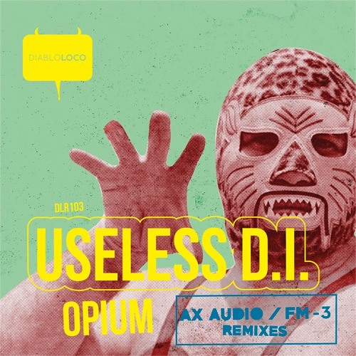 Useless DI - Opium (AX Audio Remix) [TOP 100 BEATPORT BREAKS CHART]