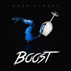 Cash Flossy - Boost