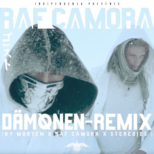 RAF CAMORA - DÄMØNEN REMIX (BY Morten X RAF Camora X Stereoids)