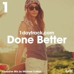 Exclusive Mix #42 | Michael Calfan - Done Better | 1daytrack.com