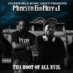 Braveheart-Minista G & Roy J (Tha Root Of All Evil)