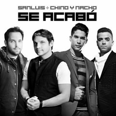 San Luis Ft. Chino & Nacho - Se Acabo (Original Mix)