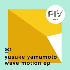 Yusuke Yamamoto - Wave Motion (Fowlk Remix)