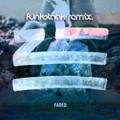 Zhu - Faded(FunkStatikRemix)