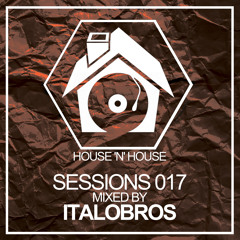 ItaloBros - House 'N' House Sessions 017