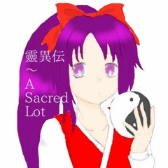 【東方アレンジ】靈異伝 ～ A Sacred Lot【原曲：A Sacred Lot】