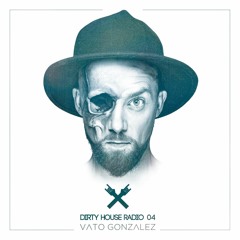 Dirty House Radio 04