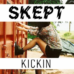 SKEPT - KICKIN (BUY FOR FREE DOWNLOAD)
