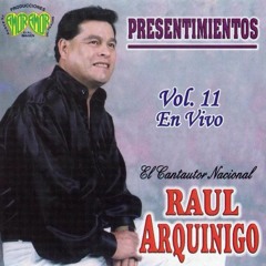 Raúl Arquinigo - Otra vez Voy a Llorar