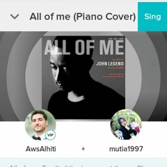 All Of Me Cover (AwsAlhiti ft. Mutia)