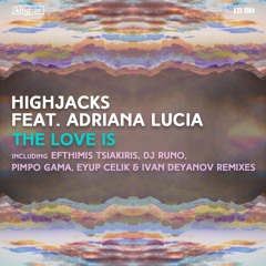 Highjacks Feat. Adriana Lucia - The Love Is (Pimpo Gama Remix)