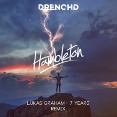 Lukas Graham - 7 Years (Hambleton Remix)