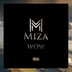 Miza - W.O.W. (Original Mix)