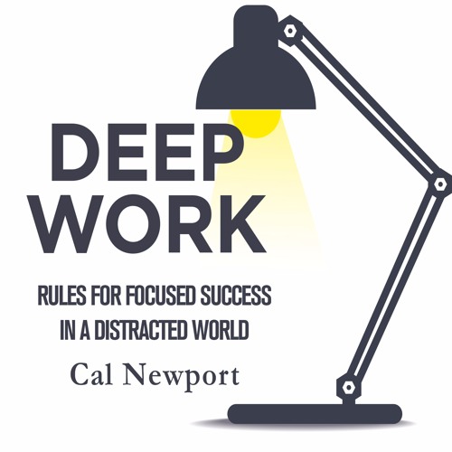 NEW-Deep Work: Rules for Focused Success in a Distracted World: Cal  Newport: : Books