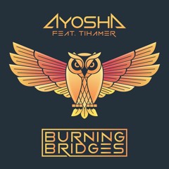Ayosha Ft. Tihamer - Burning Bridges (Snippet)