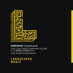 Horizons - The Lake Sarez Morning Glare (Andrea Cassino Remix) [Landscapes Music]