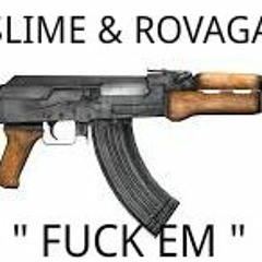 Billy Slime & RovaGang G - " Fuck Em "