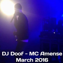 DJ Doof - MC Amense   **March 2016**