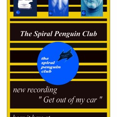 THE SPIRAL PENGUIN CLUB Get Out Of My Car ( Lizzie - Jepist - Tiho ) 3
