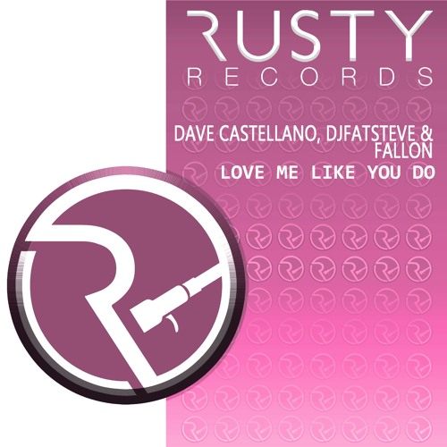 ***FREE DOWNLOAD***Dave Castellano, DjFatSteve & Fallon - Love Me Like You Do