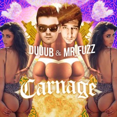 DUUUB X FUZZ - Carnage
