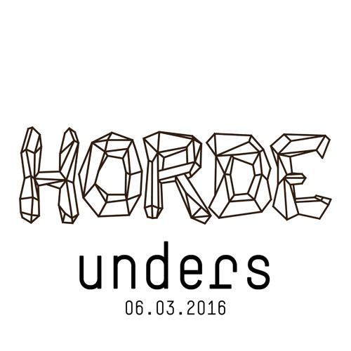 unders @ horde | paris | 06.03.2016