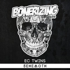EC Twins - Behemoth [Bonerizing Records] Out Now!