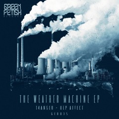 14anger & Dep Affect - The Weather Machine (Original Mix)