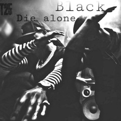 Black - Die Alone