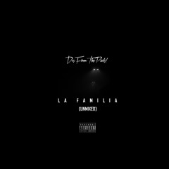 DosFrom'ThePack! - LaFamilia (Unmixed & Unmastered)