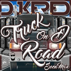 Truck On D Road Soca Mix 2016