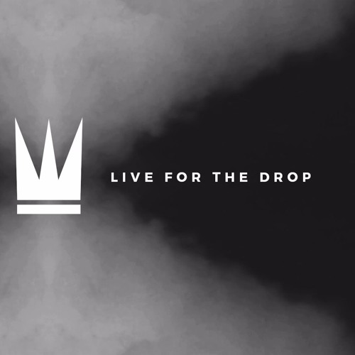 Capital Kings - Live for the Drop (CoastGuard Remix)