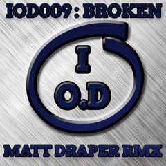 Matt Draper - Broken (SC Edit) *** OUT NOW ON IOD ***