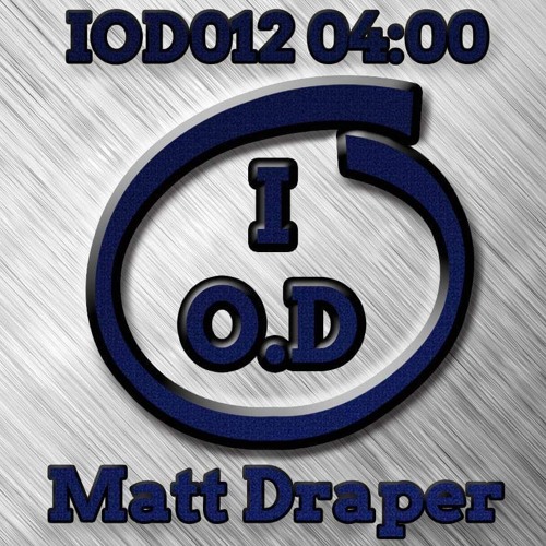 Matt Draper - 04:00 (sc Edit) *** COMING SOON TO IOD ***