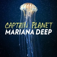 Captain Planet - Mariana Deep