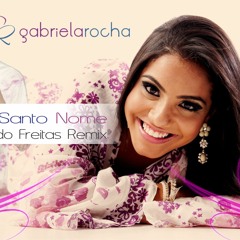 Gabriela Rocha - Teu Santo Nome (Ricardo Freitas Remix) DOWLOAD NA DESCRIÇÃO