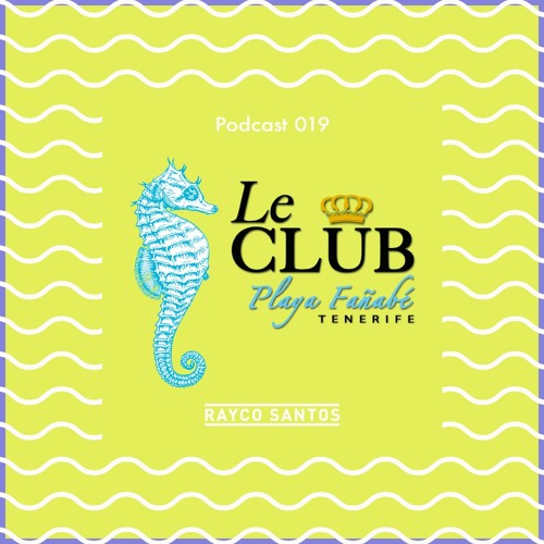 LeClub Beach Sounds 019 (05/03/16) mixed by Rayco Santos