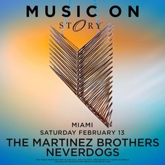 Neverdogs at Music On at Story Miami 13 Feb 2016