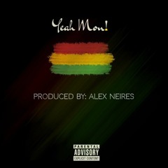 Yeah Mon (Prod By Alex Neires)   #download
