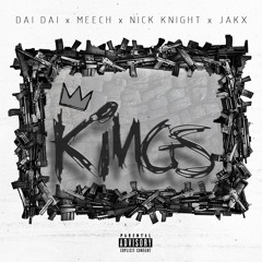 KINGS Ft Meech x Nick Knight x Jakx (Produced By TheBeatPlug)