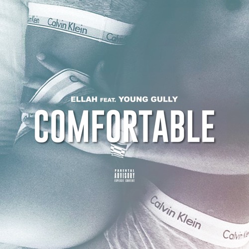 Ellah ft. Young Gully - COMFORTABLE