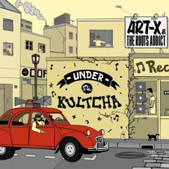 Art-X & The Roots Addict - Under Mi Kultcha