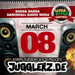 BADDA BADDA DANCEHALL RADIO SHOW WITH TALAWAH MARCH 8th 2016