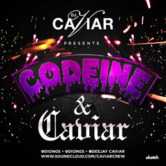 Codeine & Caviar Vol.1  - Presented By DJ Caviar (Hip-Hop,R&B,UK Drill Mix)